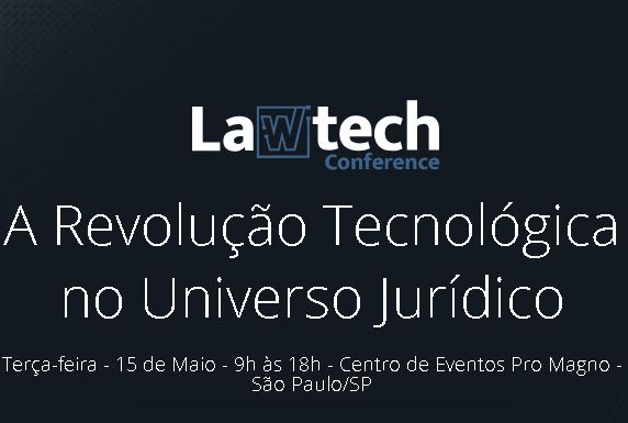 LawTech Conference - Gustavo de Andrade Santos participa de evento em Tecnologia, Gestão e Empreendedorismo para Advogados